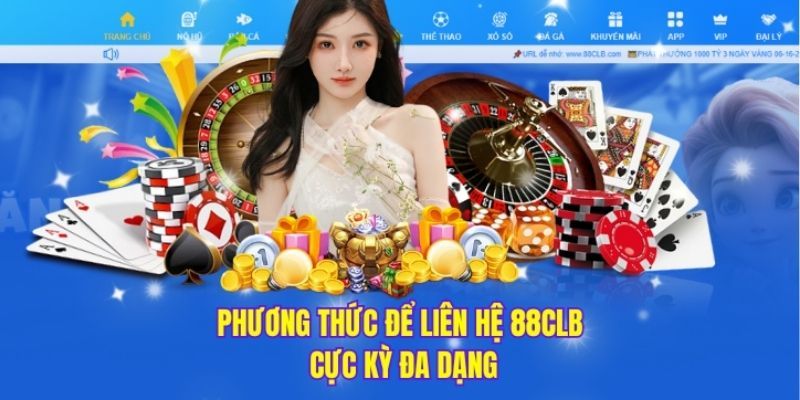 Những cách liên hệ với nhà cái 88CLB 